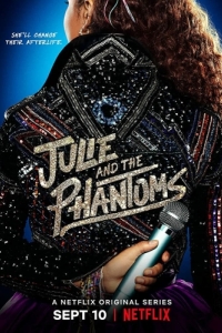 Постер Джули и призраки (Julie and the Phantoms)