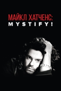 Постер Майкл Хатченс: Mystify! (Mystify: Michael Hutchence)