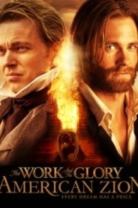 Постер Работа и слава II: Американский Сион (The Work and the Glory II: American Zion)