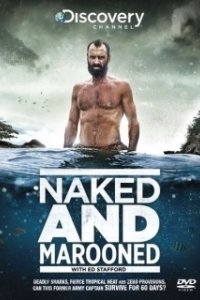 Постер Эд Стаффорд: Голое выживание без купюр (Naked and Marooned with Ed Stafford)
