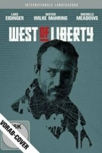 Постер К западу от свободы (West of Liberty)
