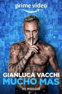 Постер Джанлука Вакки: Гораздо больше (Gianluca Vacchi - Mucho Más)