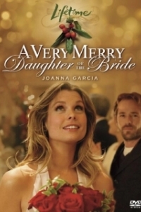 Постер Дочь невесты (A Very Merry Daughter of the Bride)