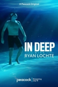 Постер На глубине с Райаном Лохте (In Deep with Ryan Lochte)