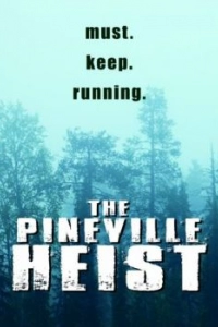 Постер The Pineville Heist 