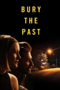 Постер Закапывая прошлое (Bury the Past)